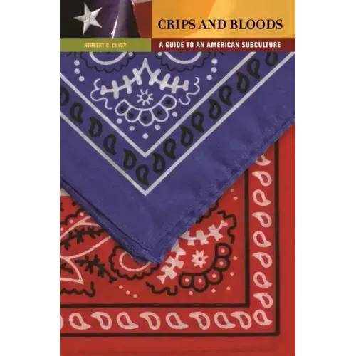 Crips and Bloods: A Guide to an American Subculture