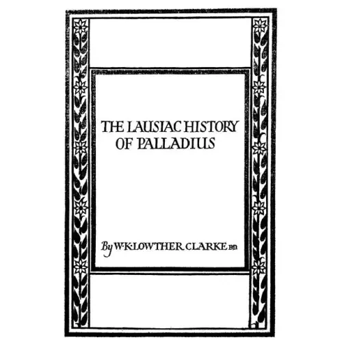 The Lausiac History of Palladius