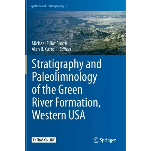 Stratigraphy and Paleolimnology of the Green River Formation, Western USA