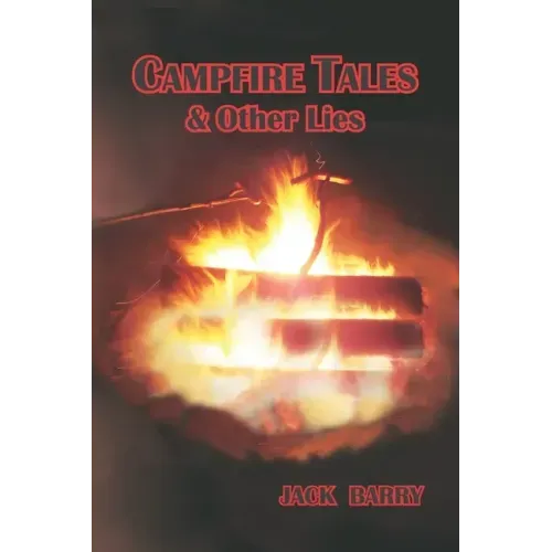 Campfire Tales & Other Lies