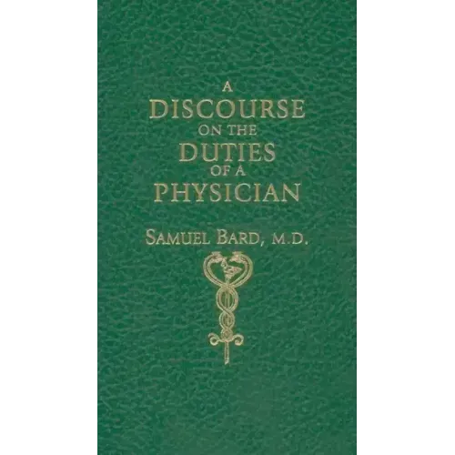 Discourse Upon the Duties of a Physician
