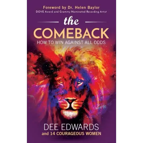 The Comeback: How to Win Against All Odds