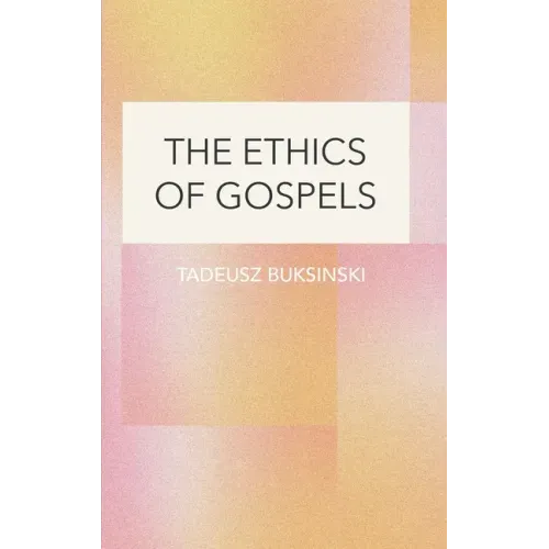 The Ethics of Gospels