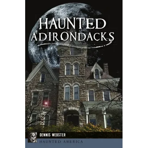 Haunted Adirondacks