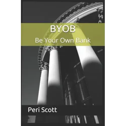 BYOB: Be Your Own Bank