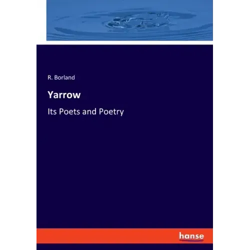 Yarrow: Its Poets and Poetry