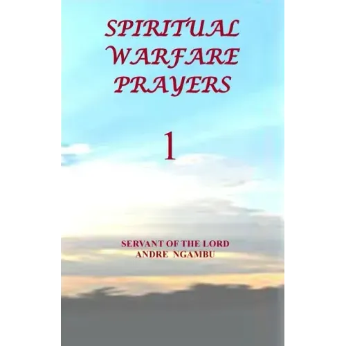Spiritual Warfare Prayers 1