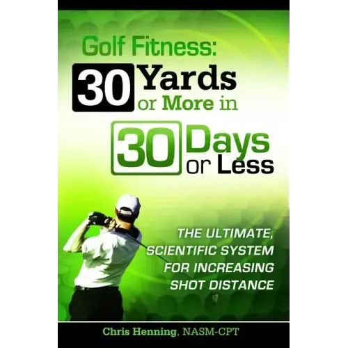 Golf Fitness: 30 Yards or More in 30 Days or Less