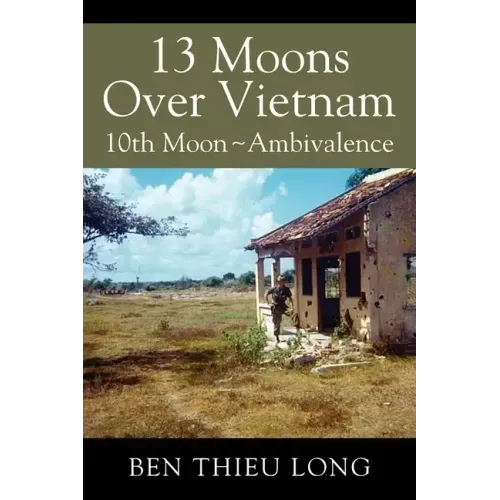 13 Moons Over Vietnam: 10th Moon Ambivalence