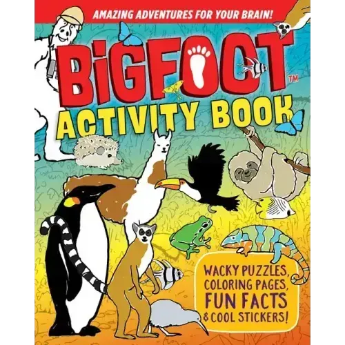Bigfoot Activity Book: Wacky Puzzles, Coloring Pages, Fun Facts & Cool Stickers!