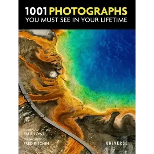 1001 Photographs You Must See in Your Lifetime