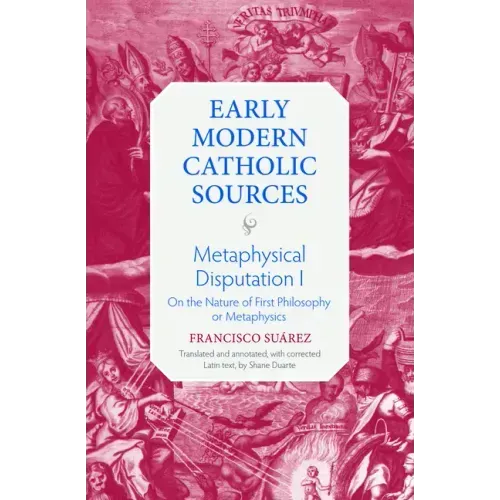 Metaphysical Disputation I: On the Nature of First Philosophy or Metaphysics
