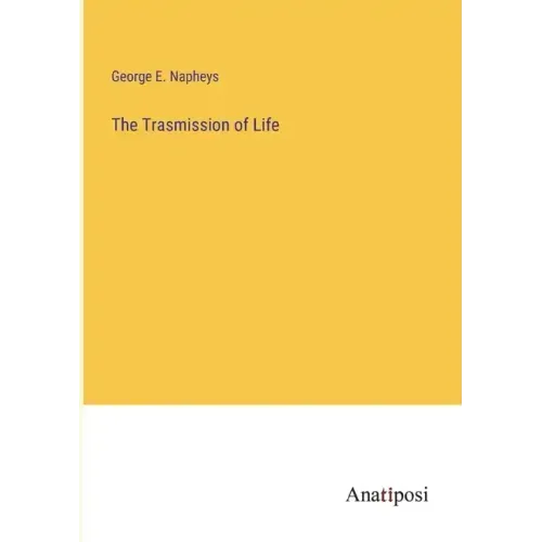 The Trasmission of Life