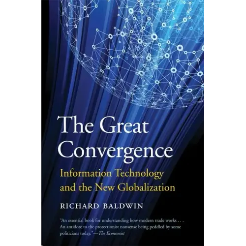 The Great Convergence: Information Technology and the New Globalization