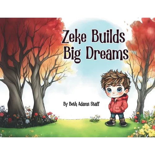 Zeke Builds Big Dreams