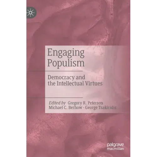Engaging Populism: Democracy and the Intellectual Virtues