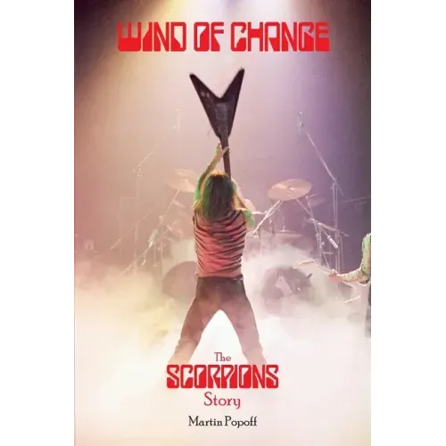 Wind of Change: The Scorpions Story
