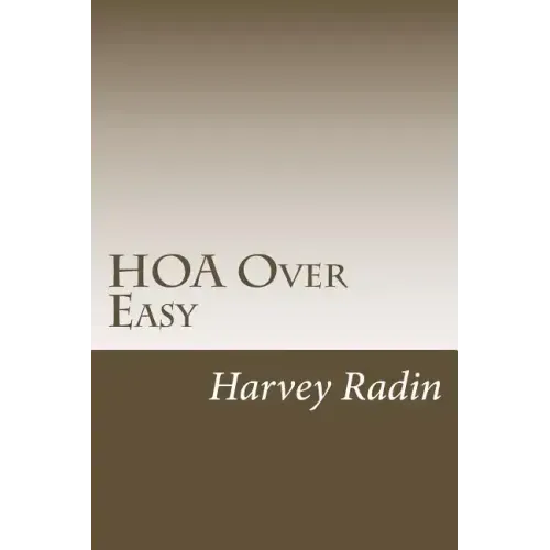 HOA Over Easy: For Those Proudly (Bravely?) Serving on HOA Boards & Committees