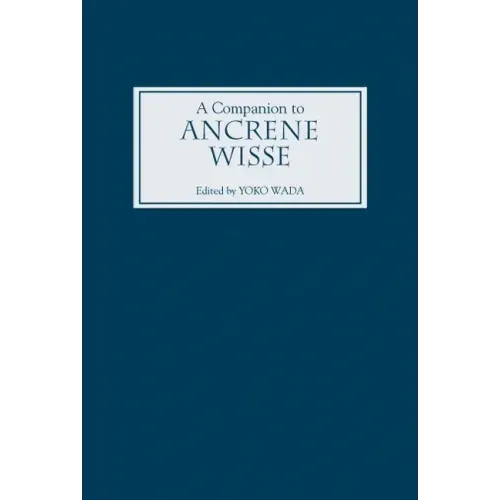 A Companion to Ancrene Wisse
