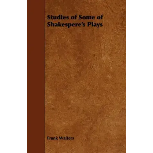 Studies of Some of Shakespere's Plays