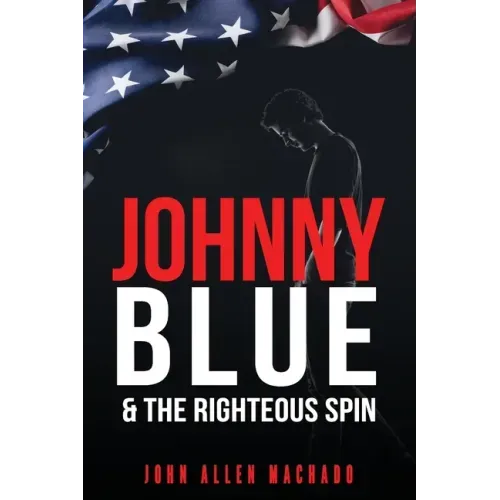 Johnny Blue and the Righteous Spin: The Best Way To Fight Back