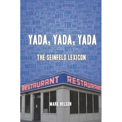 Yada, Yada, Yada: The Seinfeld Lexicon