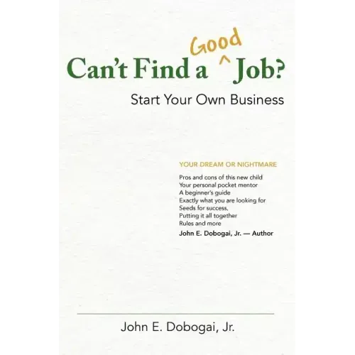 Can't Find a Good Job? - Start Your Own Business