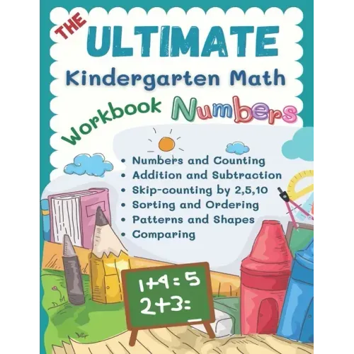 The Ultimate Kindergarten Math Workbook Numbers: 100+ learning sheets covered all year round kindergarten books math kids eg. flash cards numbers, cou