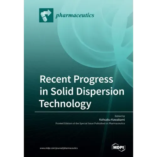 Recent Progress in Solid Dispersion Technology