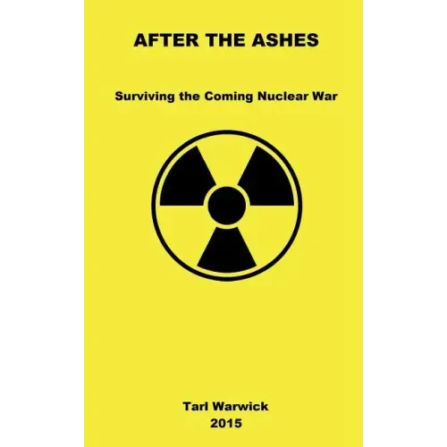 After The Ashes: Surviving The Coming Nuclear War
