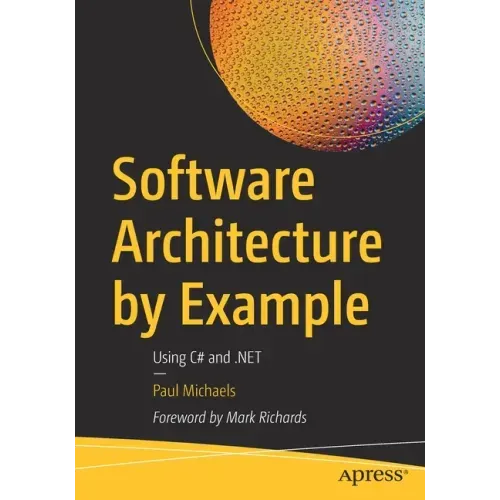 Software Architecture by Example: Using C# and .Net