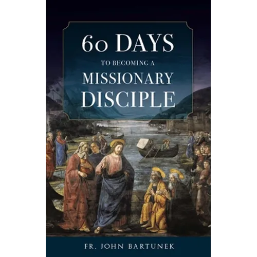 60 Days to Becoming a Missionary Disciple