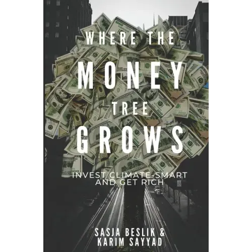 Where the Money Tree Grows: Invest Climate-Smart and Get Rich