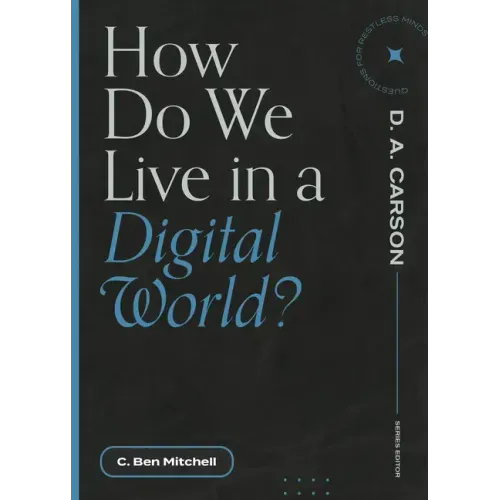 How Do We Live in a Digital World?