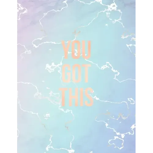 You Got This: Inspirational Quote Notebook, Elegant Blue Marble and Rose Gold - 8.5 x 11, 120 College Ruled Pages