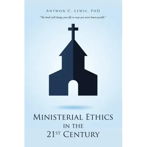 Ministerial Ethics in the 21St Century