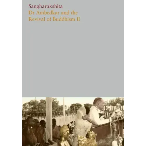 Volume 10: Dr. Ambedkar and the Revival of Buddhism II