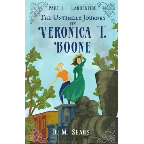 The Untimely Journey of Veronica T. Boone: Part 1 - Laurentide