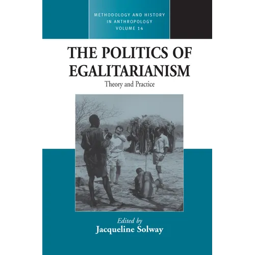 The Politics of Egalitarianism: Theory and Practice