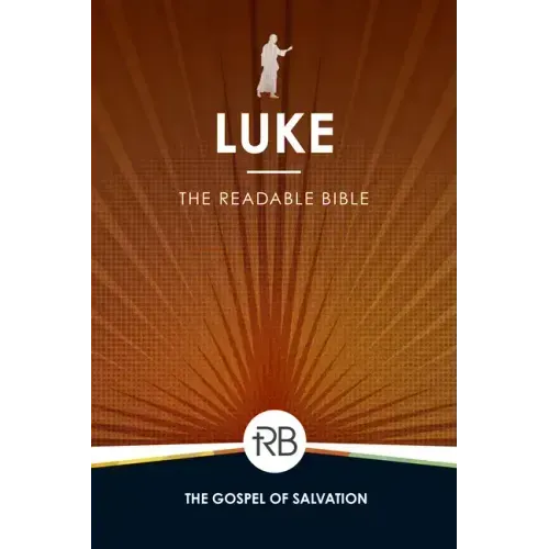 The Readable Bible: Luke