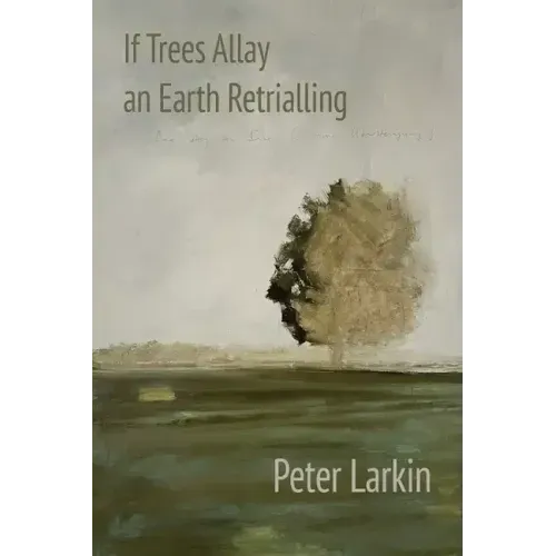 If Trees Allay an Earth Retrialling