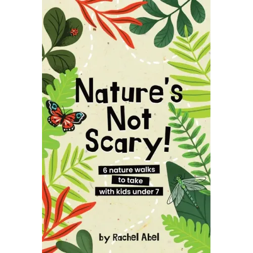 Nature's not scary: 6 nature walks to take with kids under 7