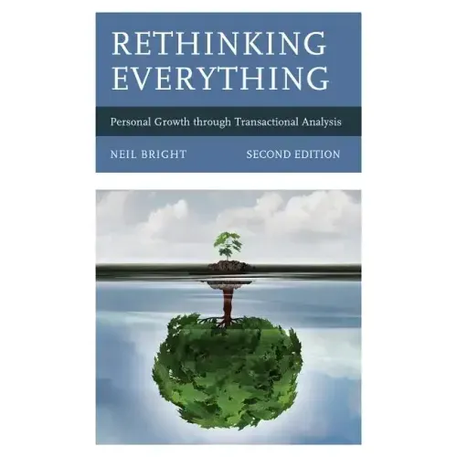 Rethinking Everything: Personal Growth through Transactional Analysis