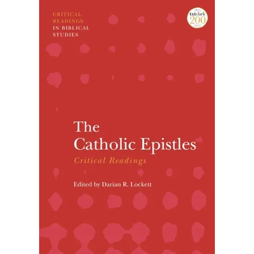 The Catholic Epistles: Critical Readings