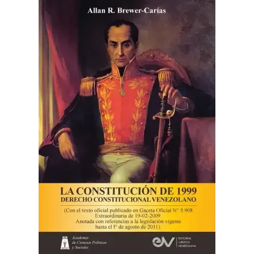 LA CONSTITUCIÓN DE 1999. DERECHO CONSTITUCIONAL VENEZOLANO. 5a Edición