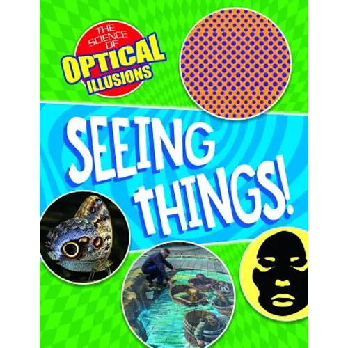 Seeing Things!