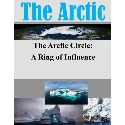The Arctic Circle - A Ring of Influence