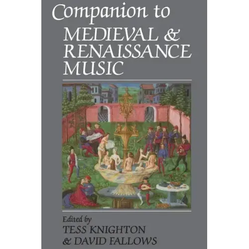 Companion to Medieval and Renaissance Music