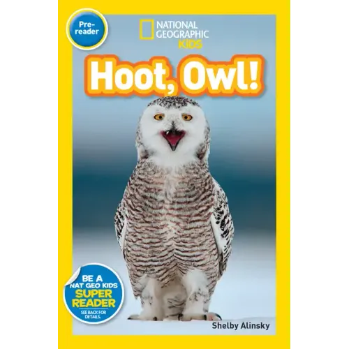 Hoot, Owl! (National Geographic Kids Readers, Pre-Reader)