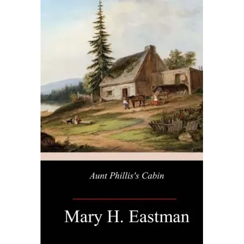 Aunt Phillis's Cabin
